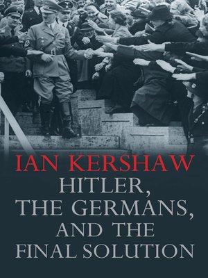 Hitler, the Germans, and the Final Solution - ebook